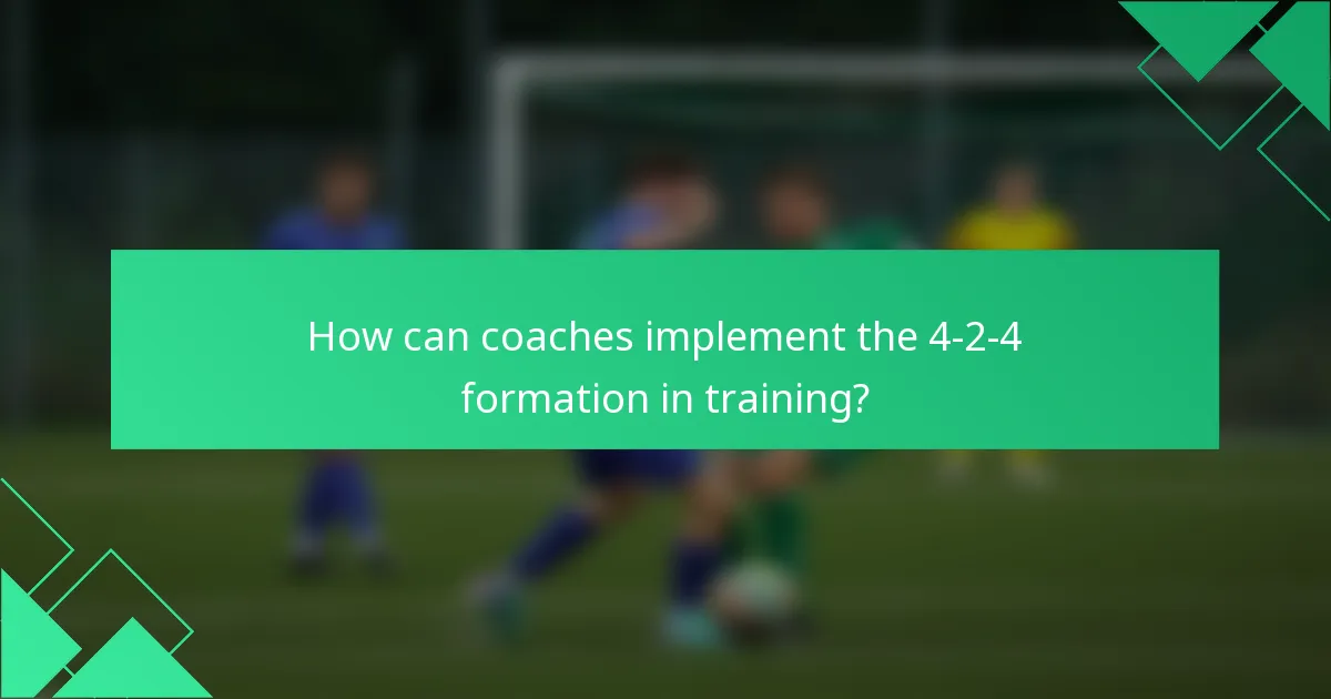 How can coaches implement the 4-2-4 formation in training?