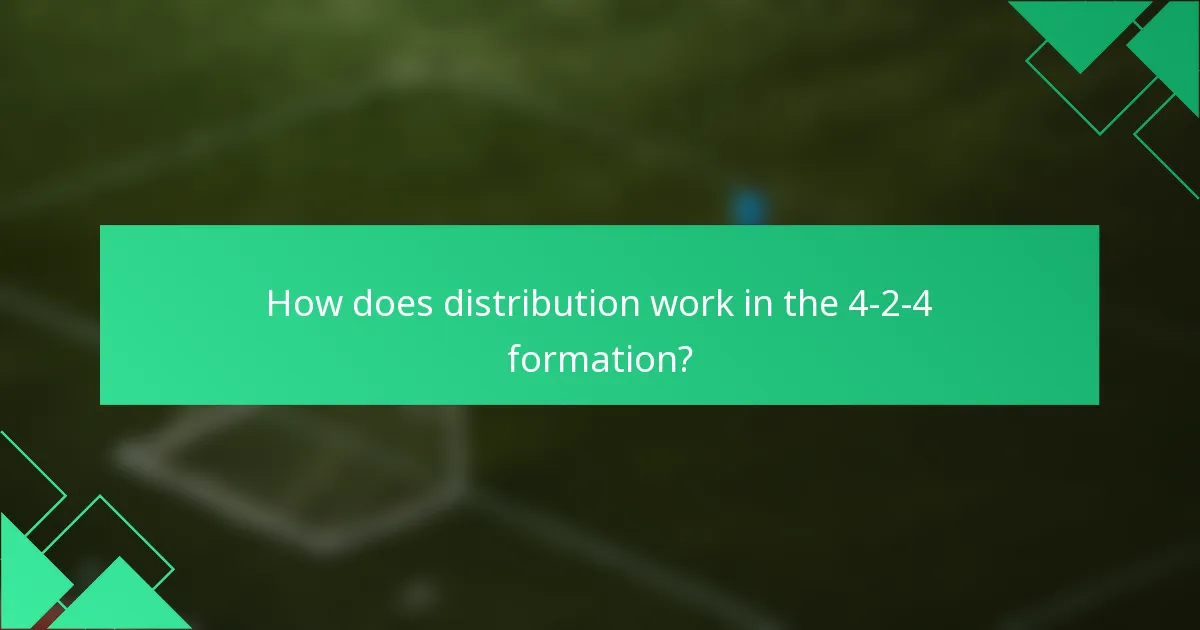 How does distribution work in the 4-2-4 formation?