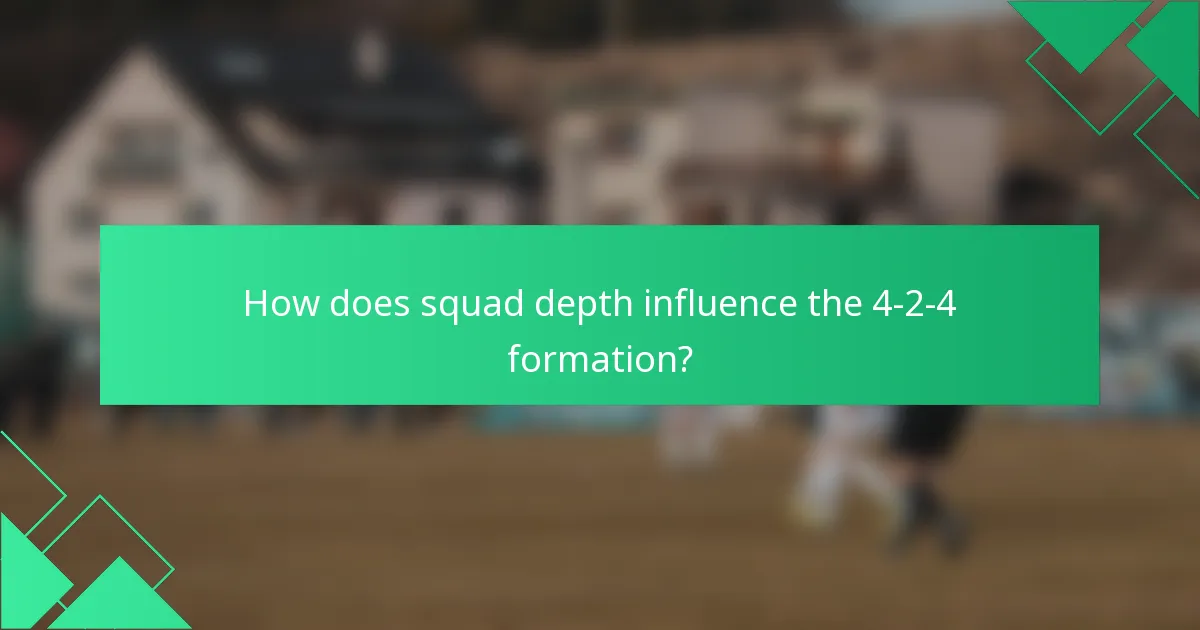 How does squad depth influence the 4-2-4 formation?