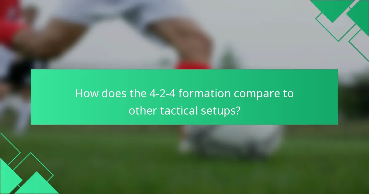 How does the 4-2-4 formation compare to other tactical setups?