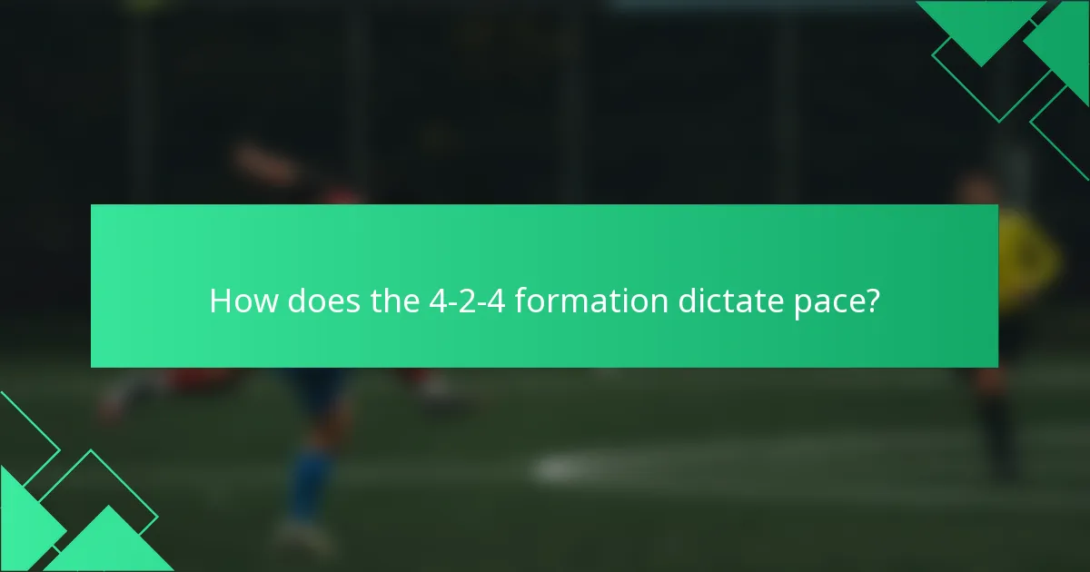 How does the 4-2-4 formation dictate pace?