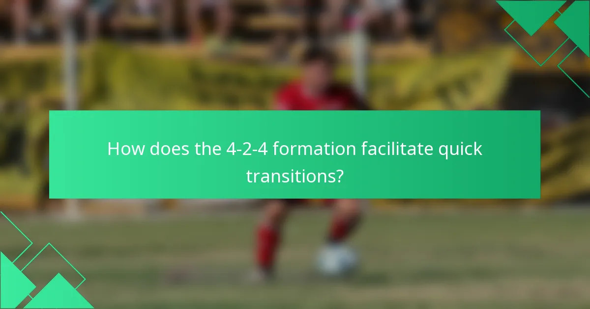 How does the 4-2-4 formation facilitate quick transitions?