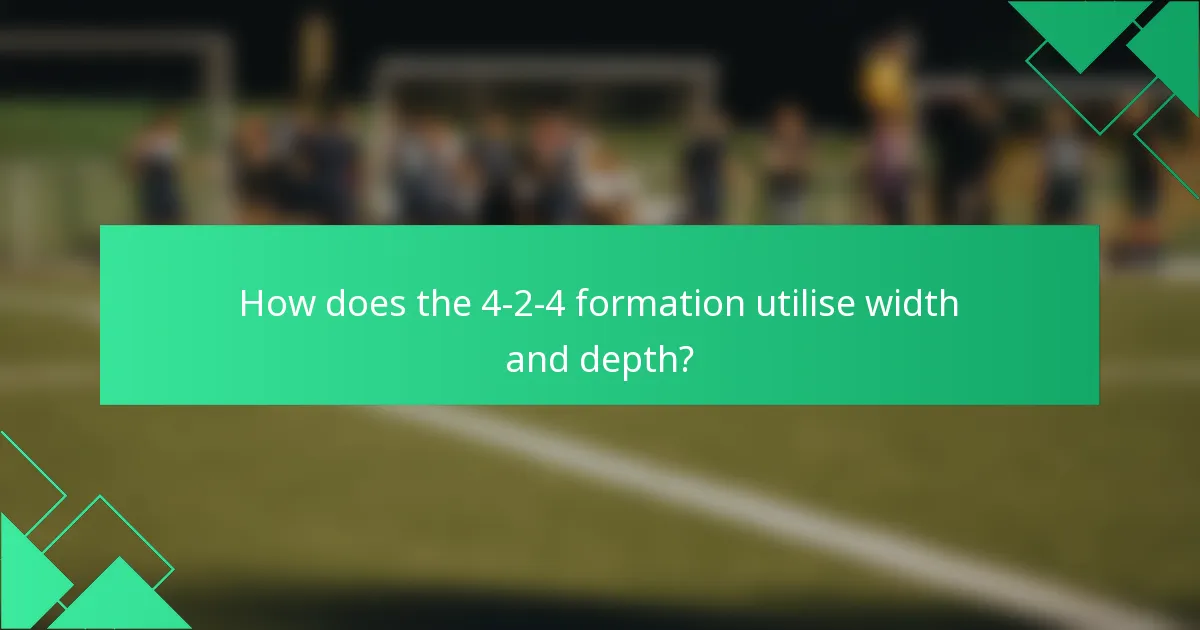 How does the 4-2-4 formation utilise width and depth?