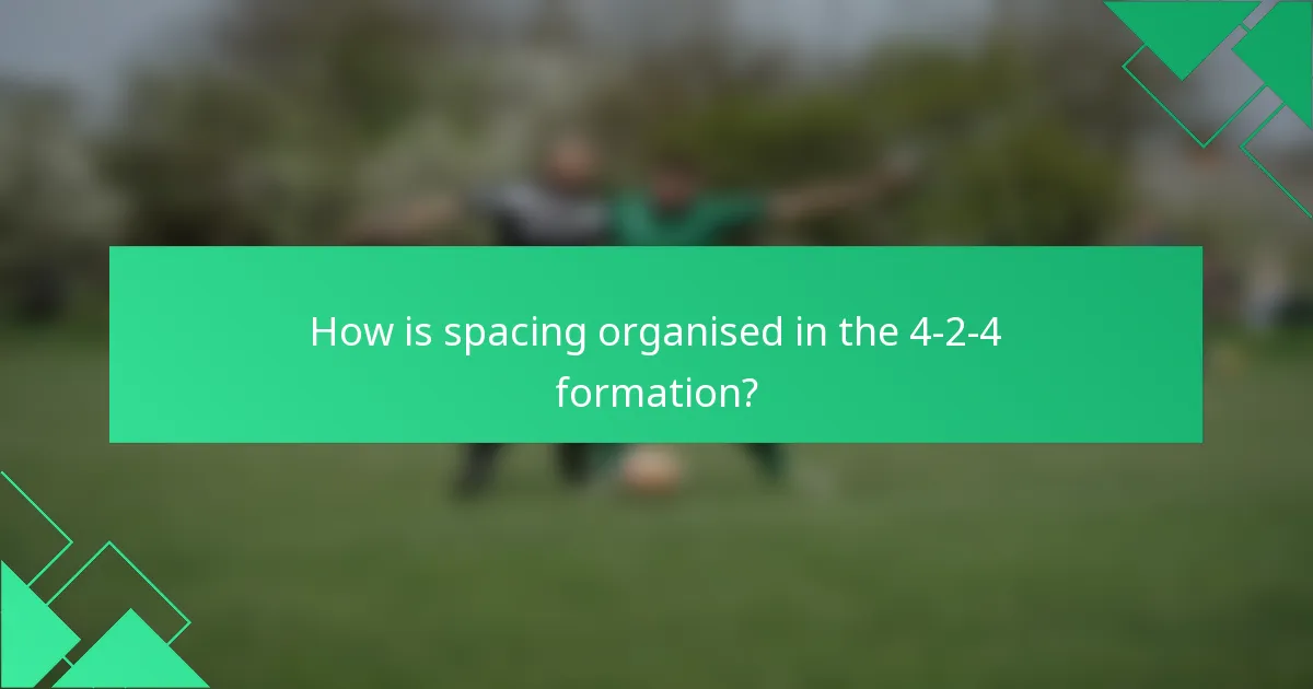 How is spacing organised in the 4-2-4 formation?