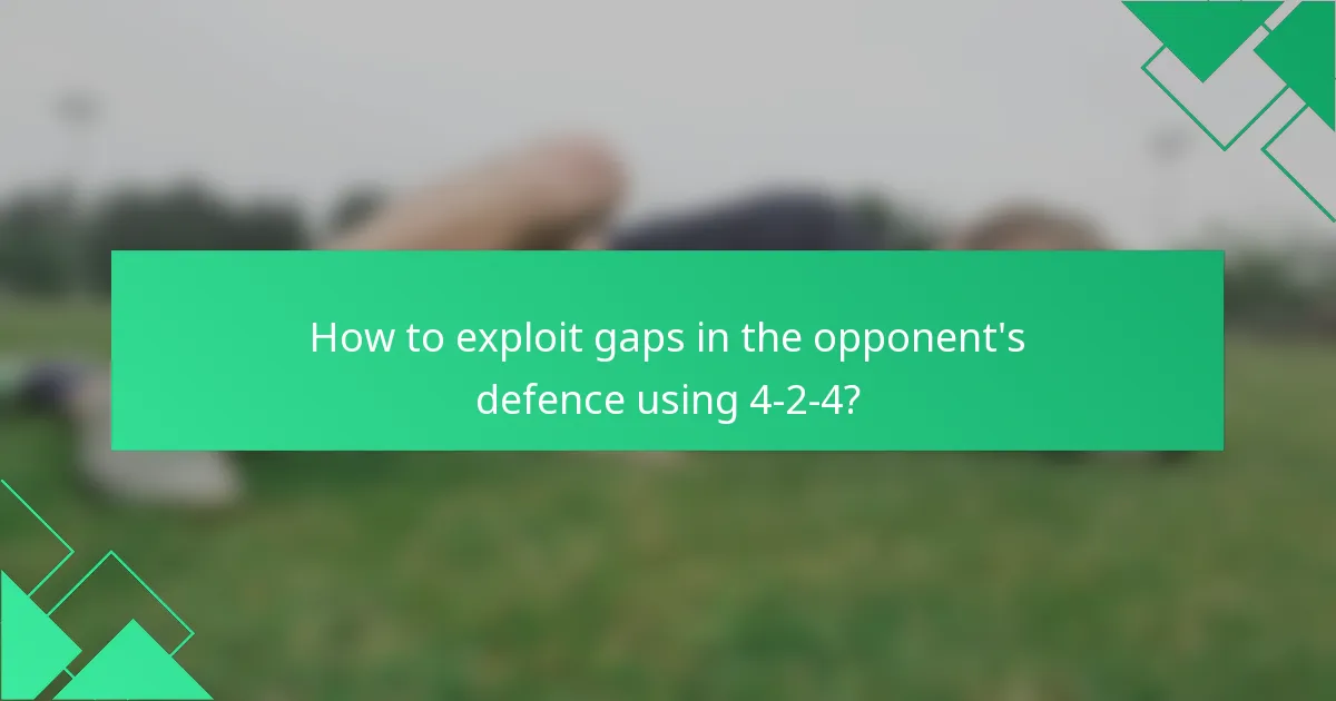 How to exploit gaps in the opponent's defence using 4-2-4?