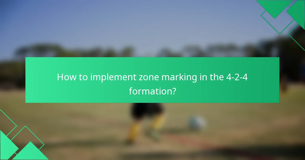 How to implement zone marking in the 4-2-4 formation?