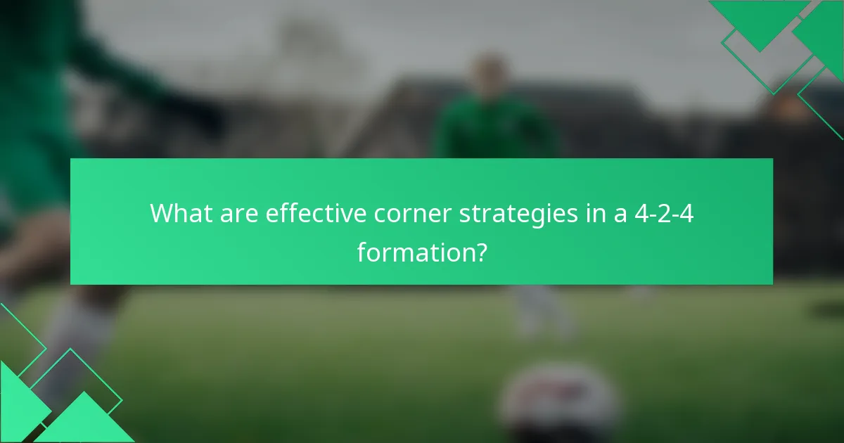 What are effective corner strategies in a 4-2-4 formation?