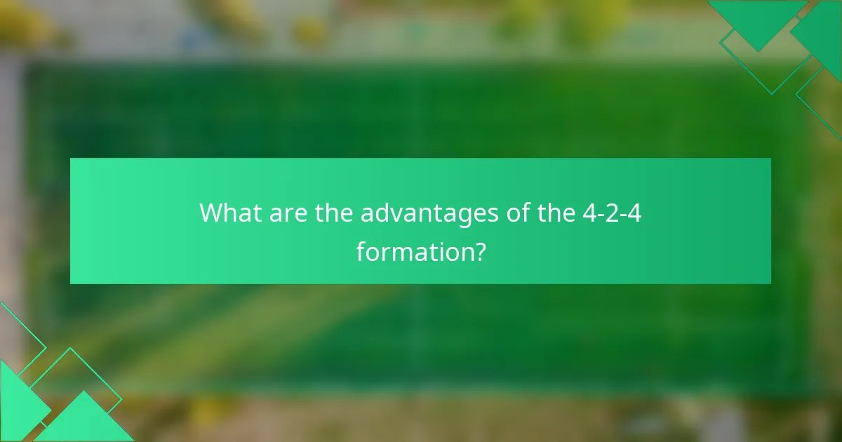 What are the advantages of the 4-2-4 formation?