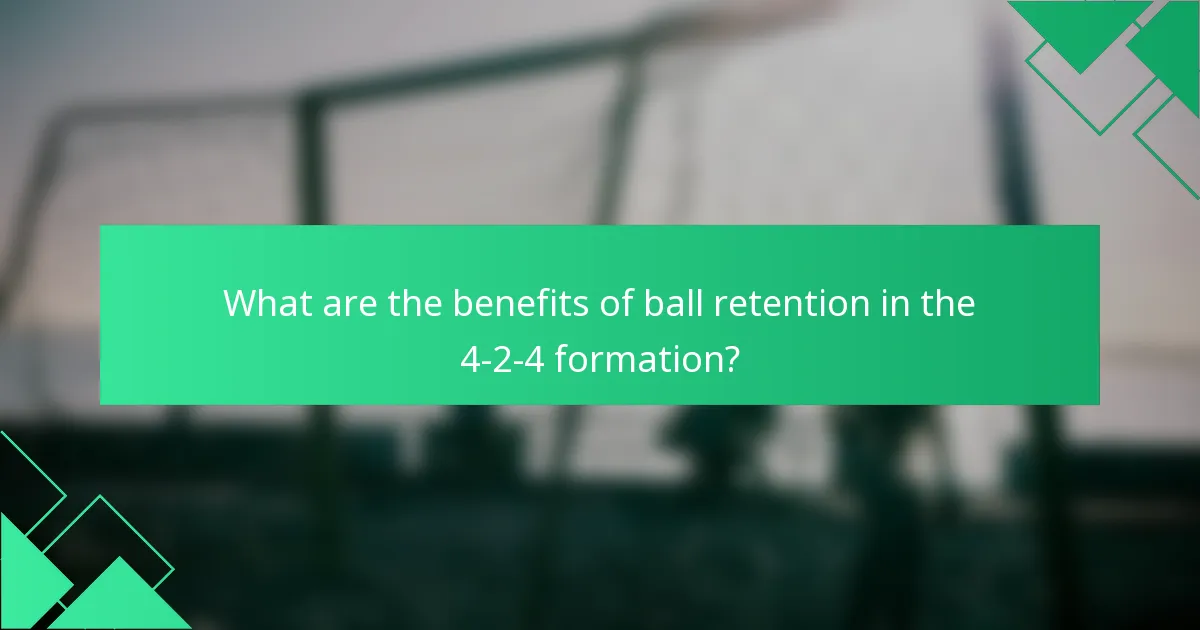 What are the benefits of ball retention in the 4-2-4 formation?