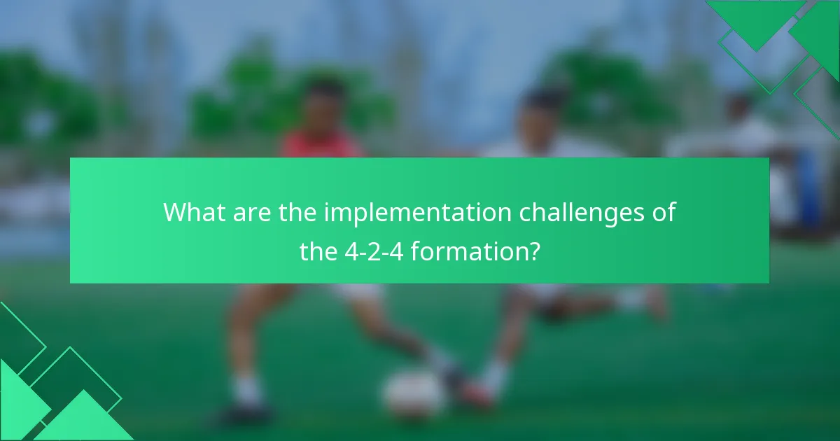 What are the implementation challenges of the 4-2-4 formation?