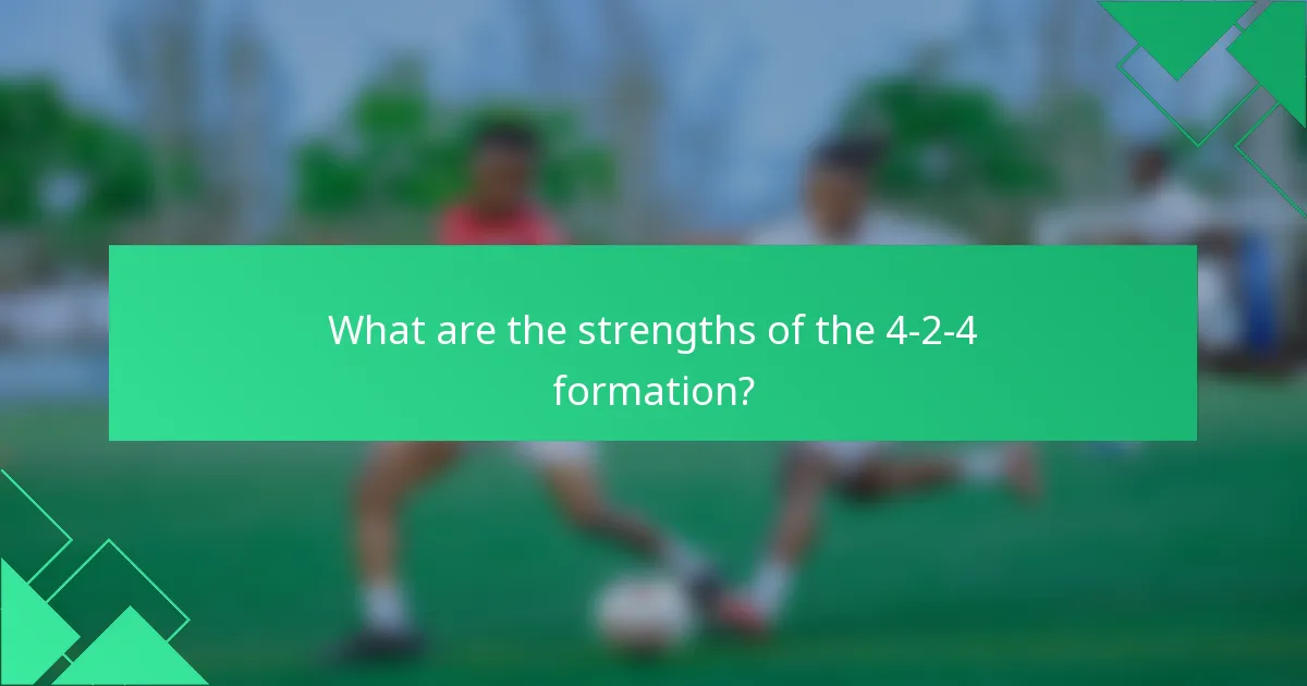 What are the strengths of the 4-2-4 formation?
