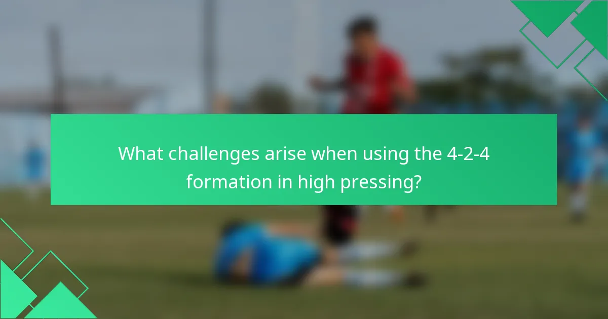 What challenges arise when using the 4-2-4 formation in high pressing?