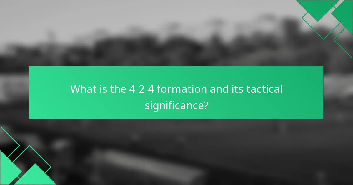 What is the 4-2-4 formation and its tactical significance?