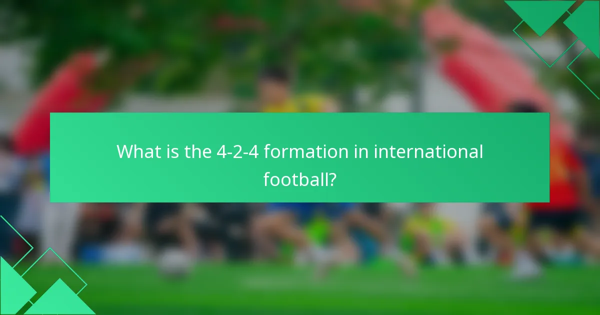 What is the 4-2-4 formation in international football?