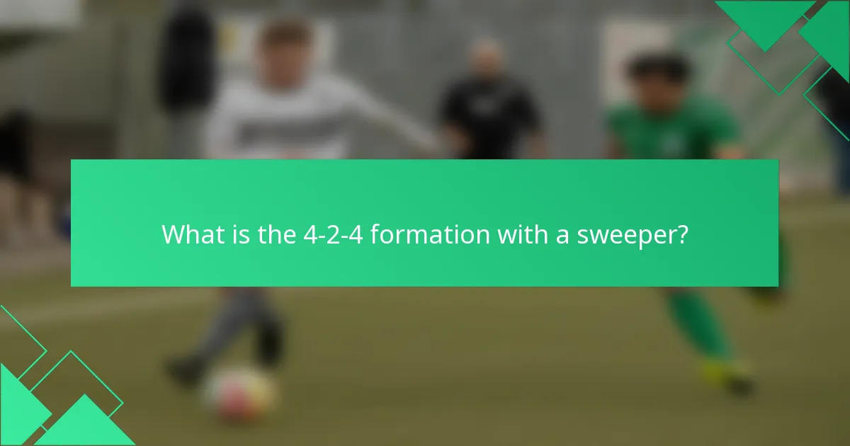 What is the 4-2-4 formation with a sweeper?