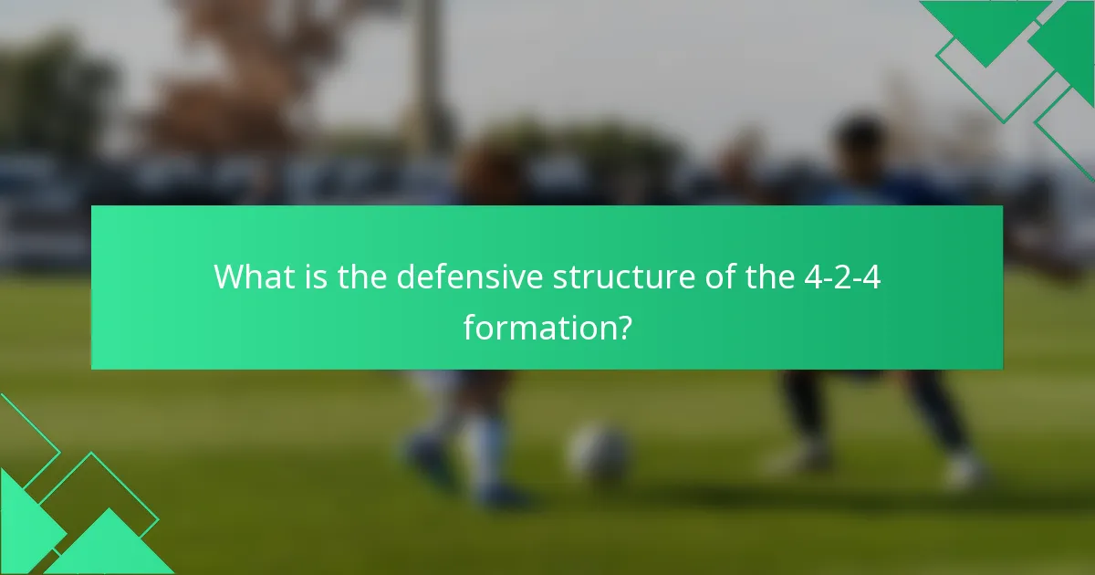What is the defensive structure of the 4-2-4 formation?