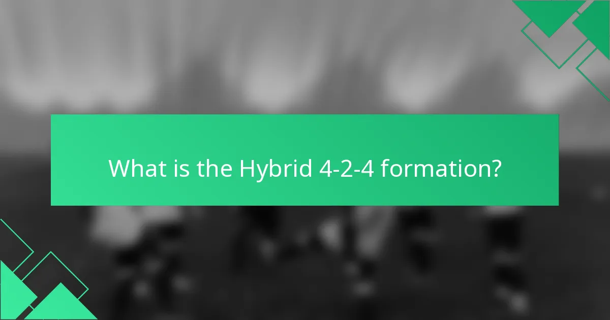 What is the Hybrid 4-2-4 formation?
