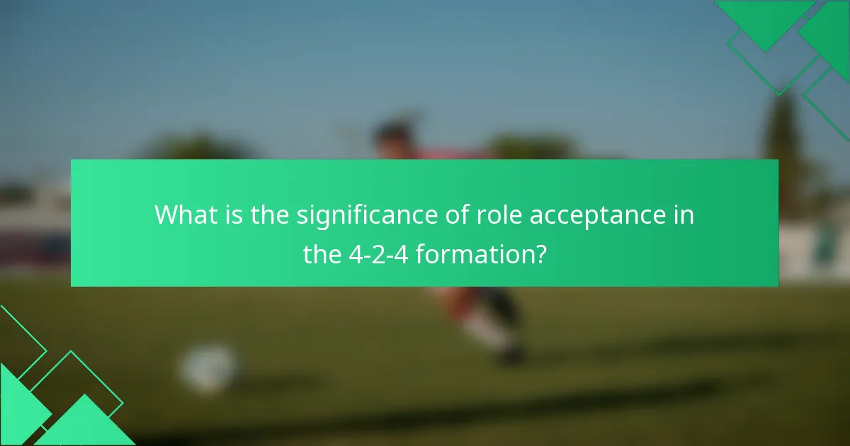 What is the significance of role acceptance in the 4-2-4 formation?