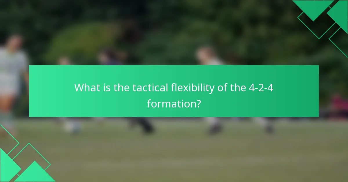 What is the tactical flexibility of the 4-2-4 formation?